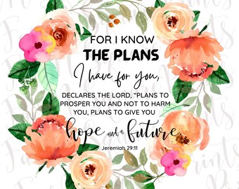 Jeremia 29: 11 Floral PNG Datei - Bibel Vers, Christian Sublimation (Digitaler Download)