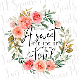 Proverbs 27:9 - A Sweet Friendship Png File for Sublimation/Friendship Quote Png Designs/Christian Designs Sublimation/Png Digital Download