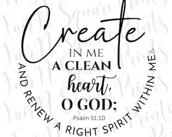 Create in me a clean heart O God Png File Design/Psalm 51:10 Png File For Sublimation/Christians Sublimation/Png Digital Download