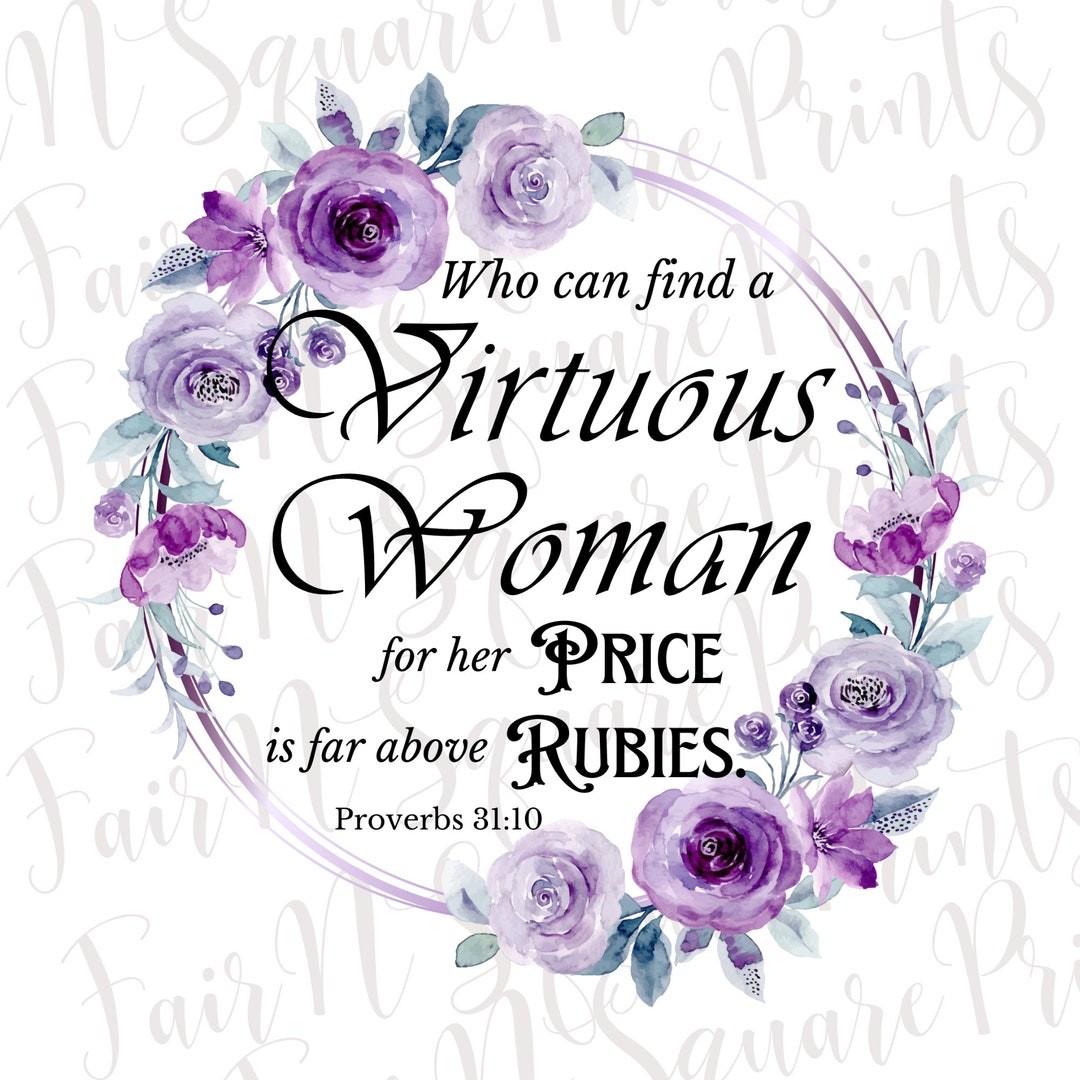 Virtuous Woman Png File For Sublimation proverbs 31 10 Png File For virtuous-woman-png-file-for-sublimation-proverbs-31-10-png-file-for