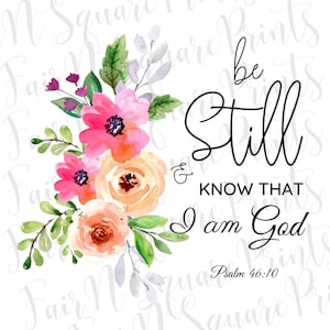 Psalm 46:10 Png for Sublimation/Be Still and Know that I am God Png File for Sublimation/Christians Sublimation/Png Digital Download
