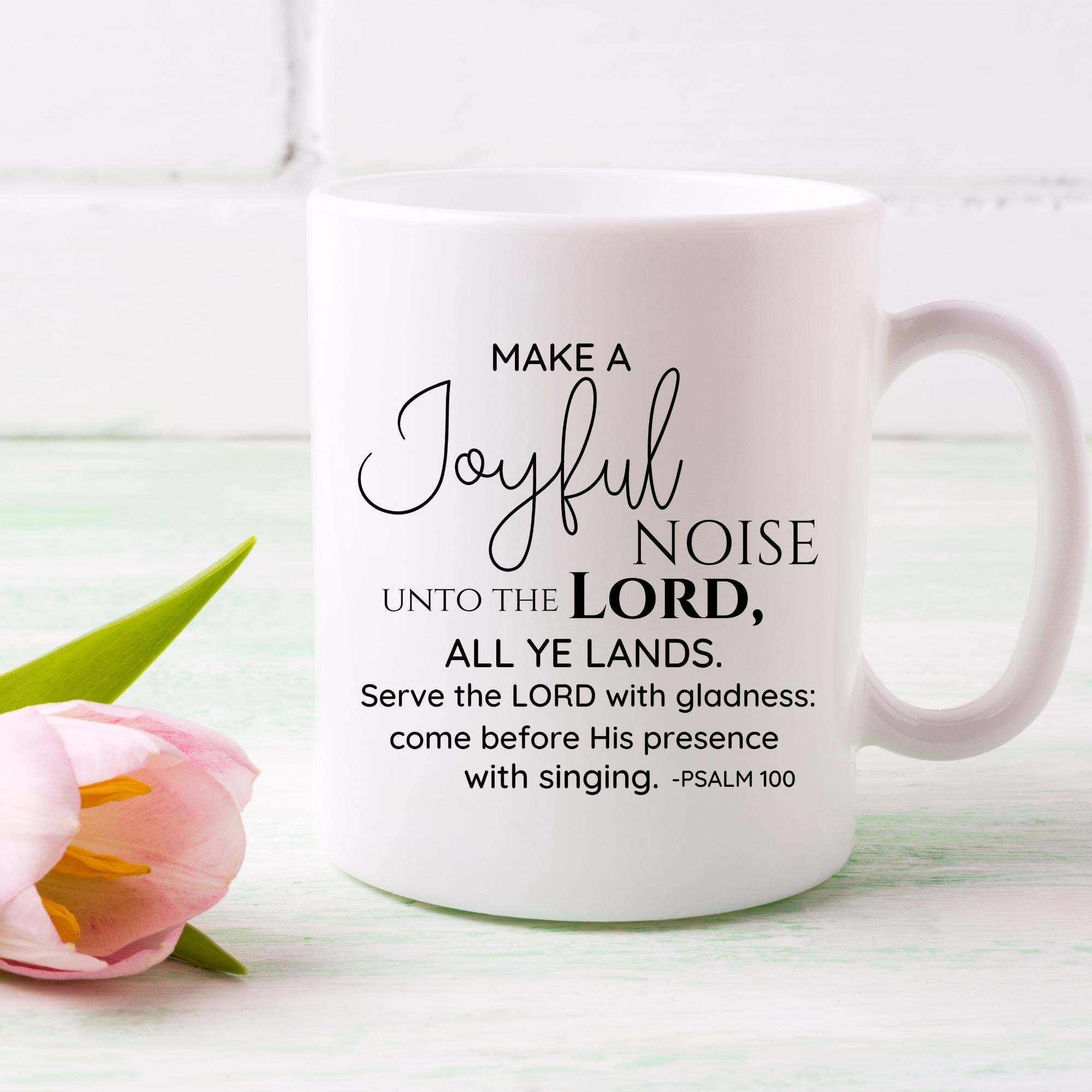 Psalm 100: Make a Joyful Noise PNG File for Sublimation (digital ...