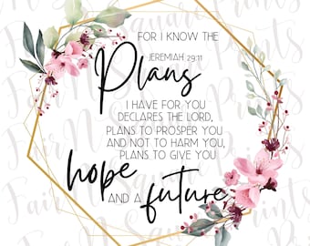 For I know the plans I have for you PNG File for Sublimation/Jeremiah 29:11 Png File for Sublimation/Christians Sublimation/Digital Download