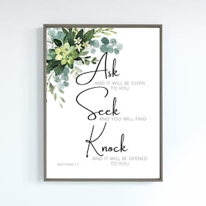 Ask and it will be given to you - Matthew 7:7 Print/Ask Seek Knock Prit/Downloadable Bible Verse/Scripture Printable Art/DIGITAL DOWNLOAD