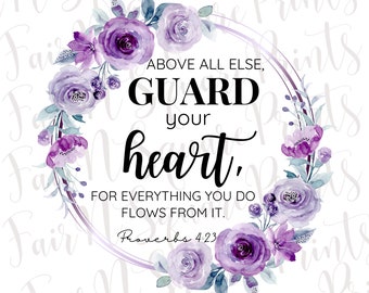Guard your Heart - Proverbs 4:23 Floral Png File for Sublimation/Motivational Verse Png File/Christians Sublimation/Png Digital Download