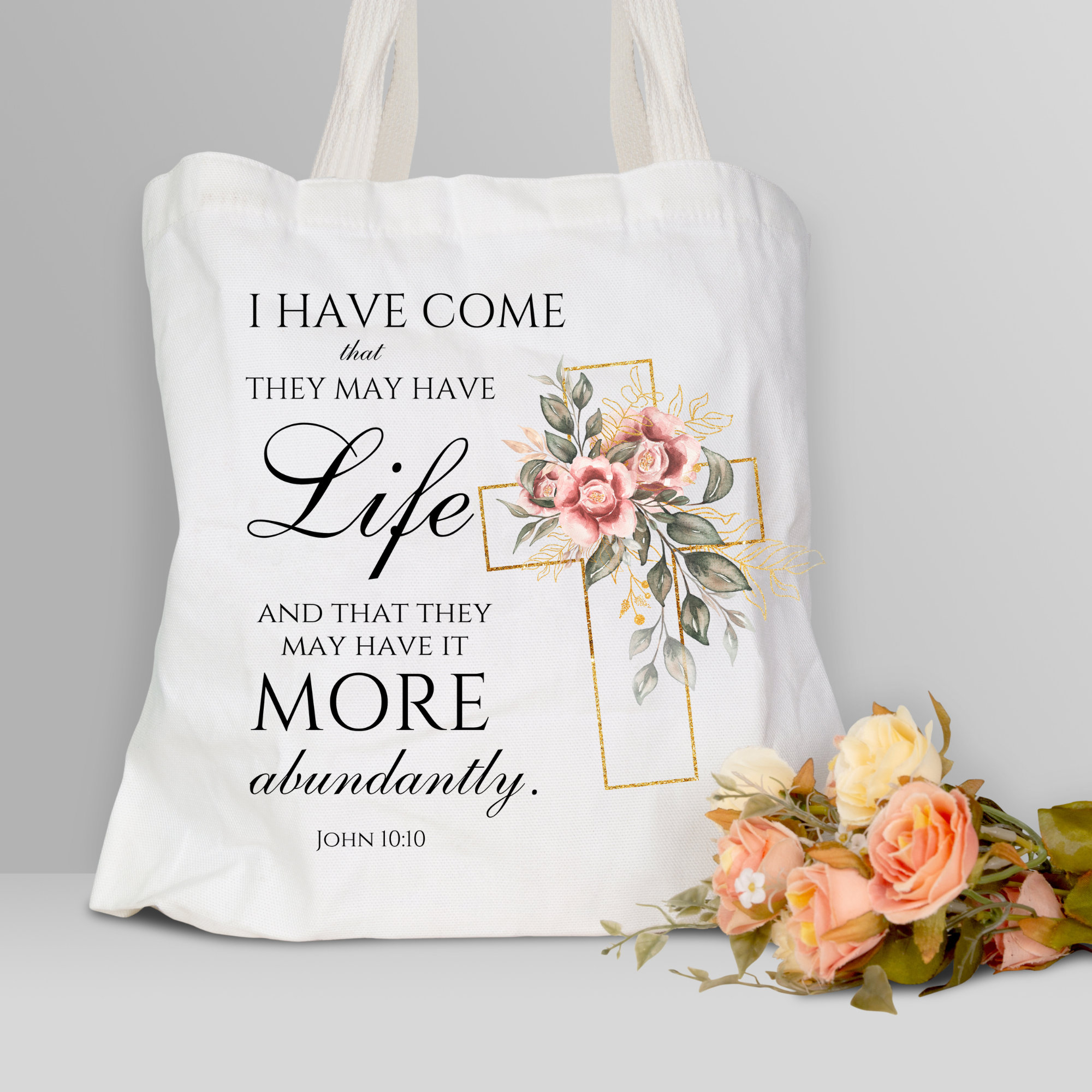 I Have Come That they May Have Life Tote Bag I Have Come That they May Have Life Tote Bag