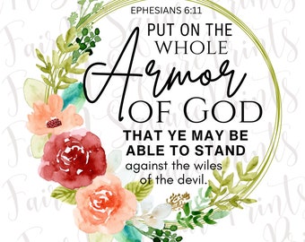 Ephesians 6:11 Armor of God Floral Wreath PNG (Digital Download)