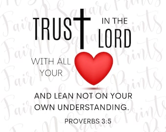 Trust in the Lord with all your heart Png Datei für Sublimation/Sprüche 3:5 Png für Sublimation/Schrift Png Design/Png Digital Download