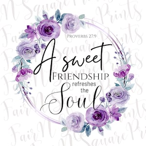 Friendship Proverbs 27:9 Purple Floral Wreath PNG (Digital Download)
