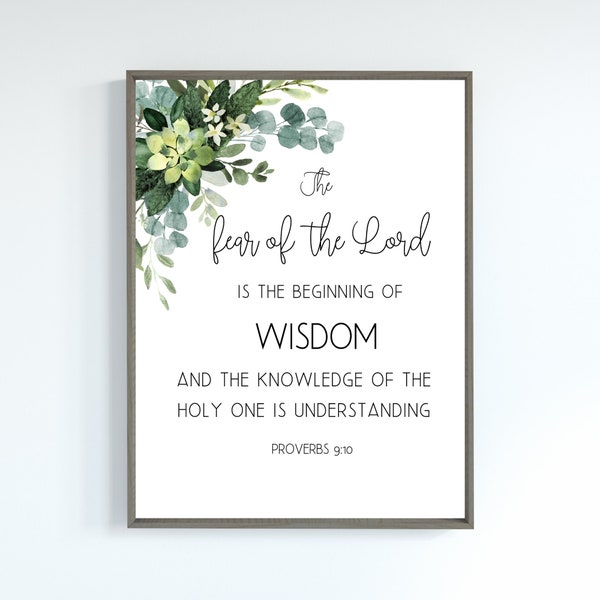 The Fear of the Lord is the Beginning of Wisdom - Proverbs 9:10 Print/Inspirational Bible Verse Wall Art/Printable Wall Art/DIGITAL DOWNLOAD