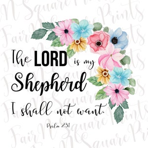 Psalm 23:1 Png File for Sublimation/The Lord is my Shepherd Png File Design/Christians Sublimation/PNG DIGITAL DOWNLOAD