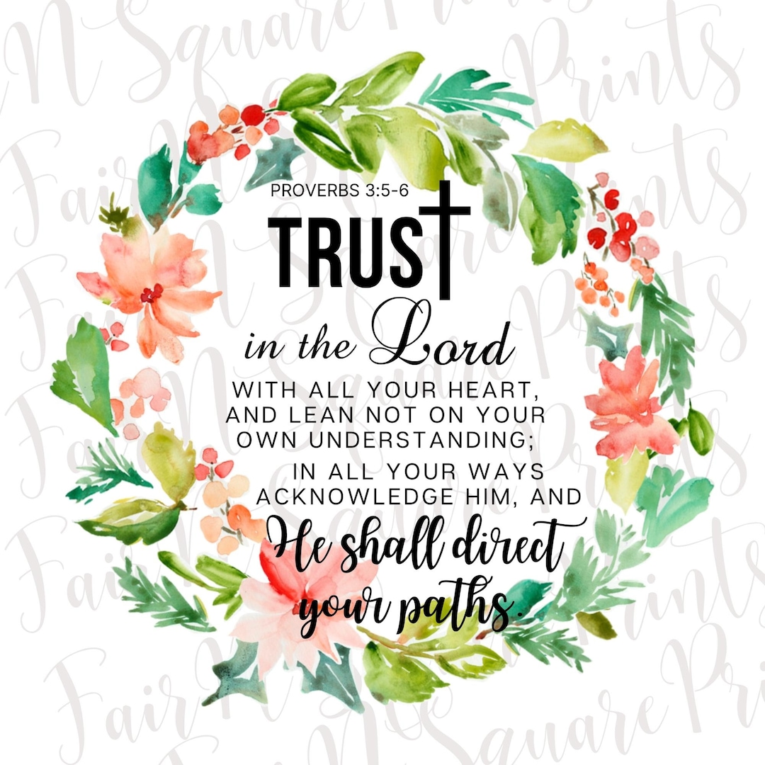 Trust in the Lord With All Your Heart - Proverbs 3:5-6 Png File for ...