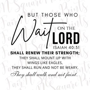 Isaiah 40:31 - Wait on the Lord Png for Sublimation/Black Text Png File/Christians Sublimation/Bible Verse Sublimate/Png DIGITAL DOWNLOAD