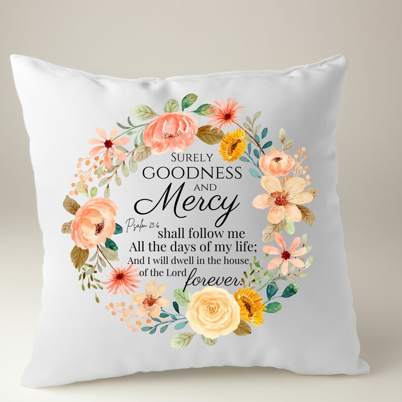 Surely Goodness and Mercy Png File for Sublimation/psalm 23:6 Floral ...