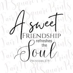 A Sweet Friendship refreshes the soul Png File for Sublimation/Friendships Scripture Png File/Christians Sublimation/Png Digital Download