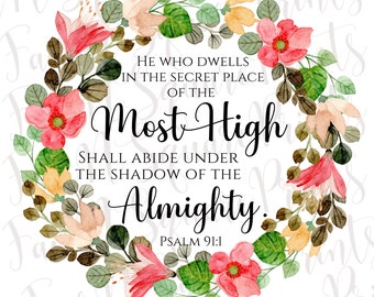 Salmo 91:1 File Png floreale per sublimazione/motivazionale versetto della Bibbia Png File Designs/Sublimazione cristiana/Png Download digitale