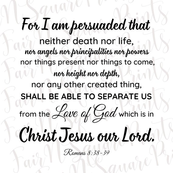 Romans 8:38-39 Png File for Sublimation/motivational Verse Png