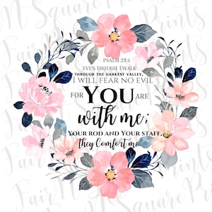 Even though I walk through the darkest valley Png File/Psalm 23:4 Png File for Sublimation/Christians Sublimation/Png Digital Download
