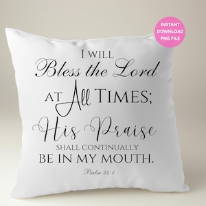Psalm 34:1 - I will bless the Lord at all times Png File for Sublimation/Christians Sublimation/Png Digital Download