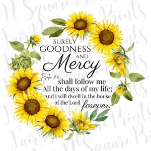 Surely Goodness and Mercy Png File for Sublimation/Psalm 23:6 Sunflower Png/Scripture Png File/Christians Sublimation/Png Digital Download