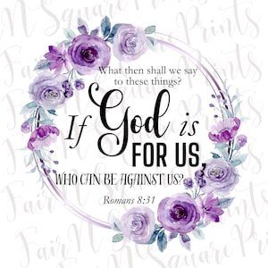 If God is for us Purple Floral Wreath Png File for Sublimation/Romans 8:31 Png Design/Christians Sublimation/Png Digital Download