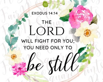 The Lord will fight for you Exodus 14:14 Png File for Sublimation/Motivational Verse Png File/Christians Sublimation/Png Digital Download