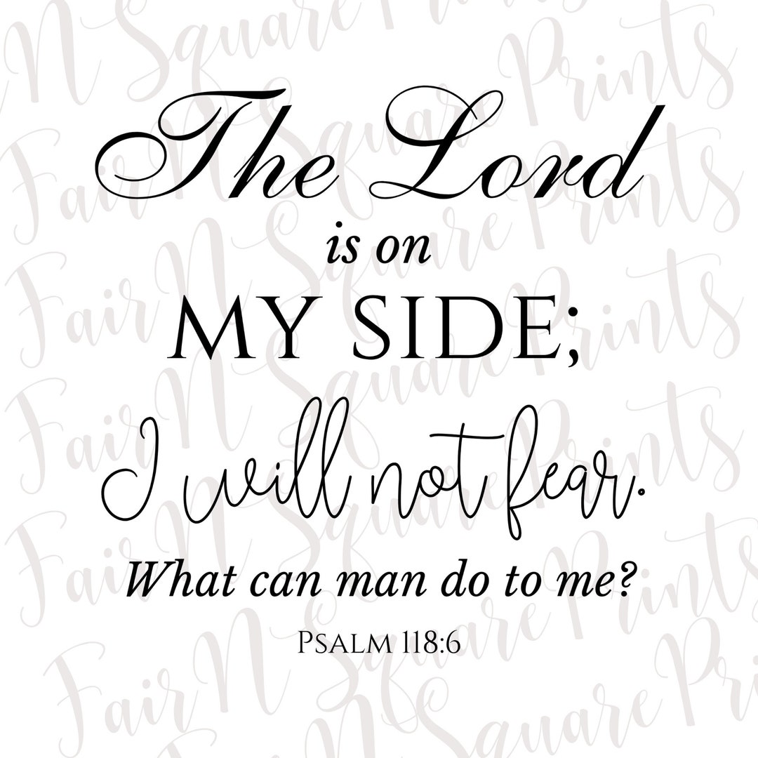NKJV the Lord is on My Side - Psalm 118:6 Png File for Sublimation ...