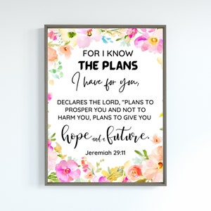 For I know the Plans I have for you Print/Jeremiah 29:11 Downloadable Print/Bible Verse Printable/Christians Printable Art/DIGITAL DOWNLOAD