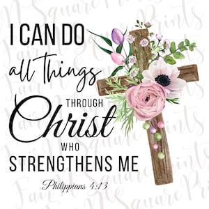 Puede incluir: Una ilustración de acuarela de una cruz de madera con flores rosas y blancas. El texto "Puedo hacer todas las cosas por medio de Cristo que me fortalece Filipenses 4:13" está escrito en negro.