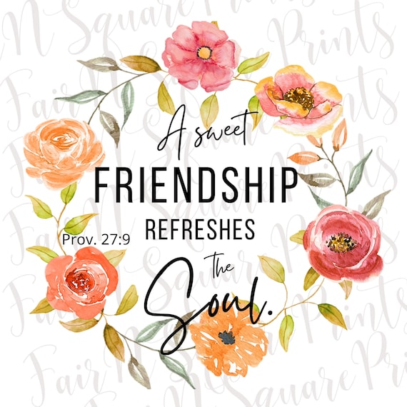 A Sweet Friendship refreshes the Soul Png File for Sublimation/Friendship Sublimation/Christian Designs Sublimation/Png Digital Download