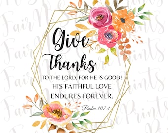 Dankt dem Herrn dafür, dass er gut ist - Psalm 107: 1 Png Datei für Sublimation/Dank Png/Christen Sublimation/Png Digital Download