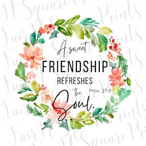 A Sweet Friendship refreshes the Soul Png File for Sublimation/Friendship for Sublimation/Christian Designs Sublimation/Png Digital Download