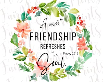 A Sweet Friendship refreshes the Soul Png File for Sublimation/Friendship for Sublimation/Christian Designs Sublimation/Png Digital Download