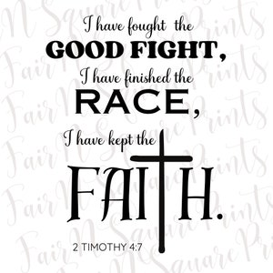 I have fought the good fight 2 Timothy 4:7 Png file for Sublimation/Motivational Verse Png File/Christians Sublimation/Png Digital Download