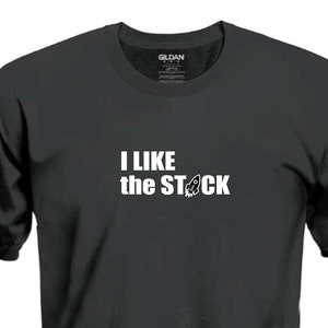 I like the stock - Rocket Funny memestock shirt for adults kids or baby