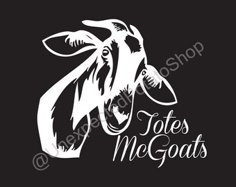 Totes McGoats Funny Window Decal Sticker Animal Lover Goat Farm Silly Sticker Magoats
