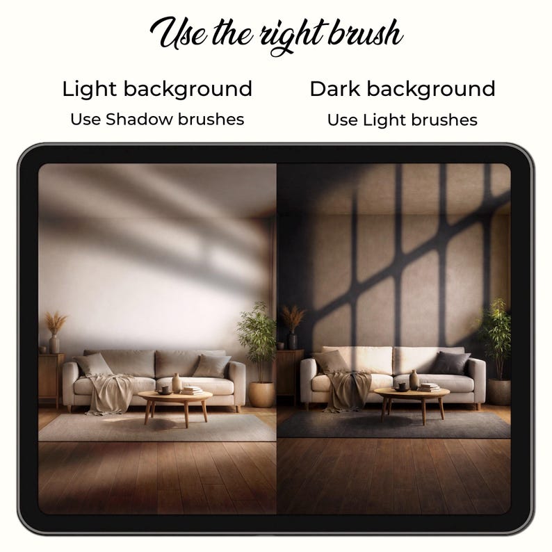 May include: A digital tablet displays a split-screen interior design scene. One side shows a light-filled room with a sofa, while the other shows a dark room. Text at the top reads "Use the right brush". Below, text advises on brush selection for light and dark backgrounds.