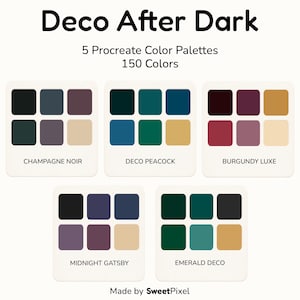 May include: A digital graphic titled Deco After Dark featuring 5 Procreate color palettes with 150 colors total. The palettes are labeled Champagne Noir, Deco Peacock, Burgundy Luxe, Midnight Gatsby, and Emerald Deco, each containing six distinct color swatches.