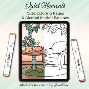 May include: A digital art piece on a tablet, featuring a cozy interior scene with a table, armchair, and potted plant. The image is accompanied by two Ohuhu alcohol markers. Text reads "Quiet Moments" and "Cute Coloring Pages & Alcohol Marker Brushes."