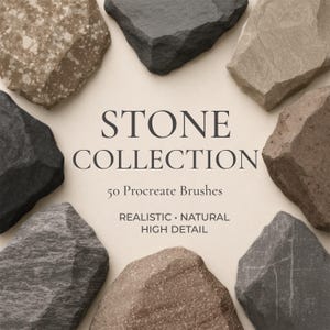 May include: A digital graphic featuring various natural stones in shades of gray, brown, and tan arranged in a circle. The text reads: STONE COLLECTION, 50 Procreate Brushes, REALISTIC • NATURAL, HIGH DETAIL. The background is a solid light beige.
