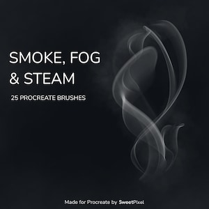 May include: A digital graphic featuring white wisps of smoke, fog, and steam against a dark background. The text reads: SMOKE, FOG & STEAM, 25 PROCREATE BRUSHES, and Made for Procreate by SweetPixel. This set includes twenty-five digital brushes.