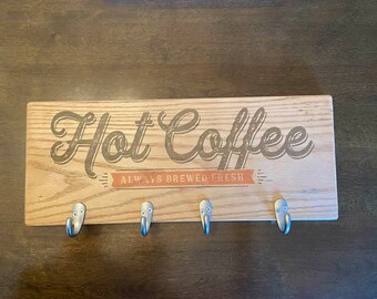 Chalk Couture Hot Coffee Always Fresh oak wood cup rack with 4 nickel hooks