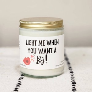 Light me when BJ Candle, gift for husband, Christmas gift for him, gift for boyfriend, anniversary gift for him, funny candle gift for him
