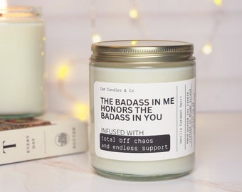 The badass in me honors the badass in you, friendship candle, funny candle, best friend gift, double wick candle, birthday gifts for her