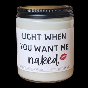 Light When You Want Me Naked Candle | Funny Sexy Candle Gift for Boyfriend Girlfriend | Romantic Gift for Him Her Anniversary