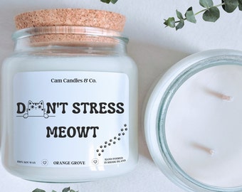 Don't Stress Meowt, Cat Lovers Gift, Cat Gift, Cat Mom, Cat Lady, Crazy Cat Lady, Funny Cat Gift, Pet Parents Gift, Funny Candle, Soy Candle