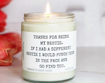 Thanks for being my bestie, cute gift for best friend, funny candles, funny gift for bestie, bff gift, gifts for her, gifts for him, candles