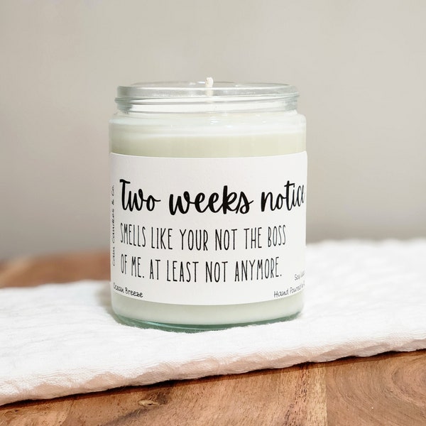 Two weeks notice, funny candles, leaving a job gift, two weeks notice candle, quit job, smells like your not the boss of me