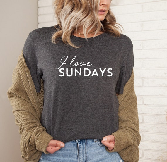 I Love Sundays Weekend Lover Shirt Inspirational Quotes Shirt