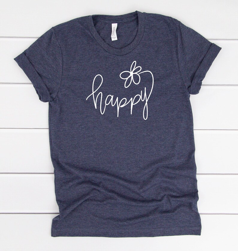 Happy Shirt Choose Happy Shirt Happy T-shirt Womens Shirt | Etsy